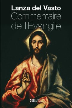 Commentaire de l'Evangile (eBook, ePUB) - Lanza del Vasto, Joseph