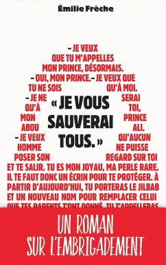 Je vous sauverai tous (eBook, ePUB) - Frèche, Emilie