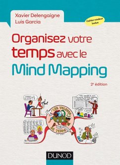 Organisez votre temps avec le Mind Mapping - 2e éd. (eBook, ePUB) - Delengaigne, Xavier; Garcia, Luis