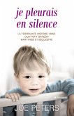 Je pleurais en silence (eBook, ePUB) Je pleurais en silence (eBook, ePUB)