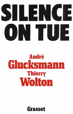 Silence on tue (eBook, ePUB) - Glucksmann, André; Wolton, Thierry