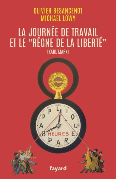 La journée de travail et le règne de la liberté (eBook, ePUB) La journée de travail et le règne de la liberté (eBook, ePUB)