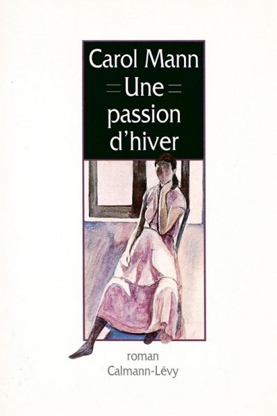 Une passion d'hiver (eBook, ePUB) Une passion d'hiver (eBook, ePUB)