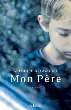 Mon Père (eBook, ePUB) - Delacourt, Grégoire