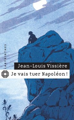 Cover Je vais tuer Napoléon ! (eBook, ePUB)