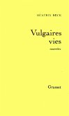 Vulgaires vies (eBook, ePUB) Vulgaires vies (eBook, ePUB)