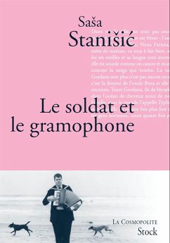 Le soldat et le gramophone (eBook, ePUB) - Stanisic, Sasa