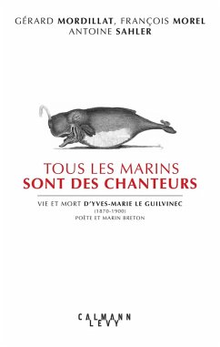 Tous les marins sont des chanteurs (eBook, ePUB) - Mordillat, Gérard; Morel, François; Antoine Salher