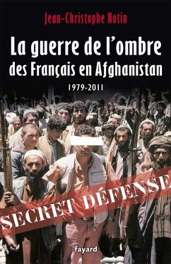 Cover La Guerre de l'ombre des Français en Afghanistan (eBook, ePUB)