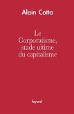 Le Corporatisme, stade ultime du capitalisme (eBook, ePUB)