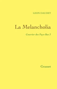 La Melancholia - Courrier des Pays-Bas Tome 3 (eBook, ePUB) - Daudet, Léon