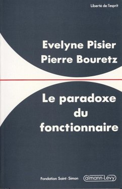 Le Paradoxe du fonctionnaire (eBook, ePUB) - Bouretz, Pierre; Pizier, Evelyne