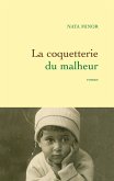 La coquetterie du malheur (eBook, ePUB)