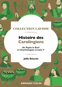 Histoire des Carolingiens (eBook, ePUB) - Delacroix, Joëlle