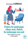 Faire le ménage chez soi, faire le ménage en soi (eBook, ePUB)