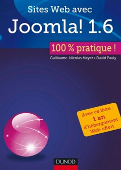 Sites Web avec Joomla ! 1.6 : 100% pratique (eBook, ePUB) - Meyer, Guillaume-Nicolas; Pauly, David