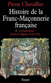 Histoire de la franc-maçonnerie française (eBook, ePUB)