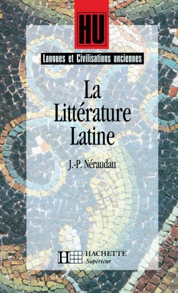 La Littérature latine - Ebook epub (eBook, ePUB) La Littérature latine - Ebook epub (eBook, ePUB)