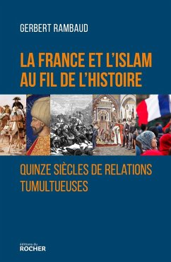 La France et l'islam au fil de l'histoire (eBook, ePUB) - Rambaud, Gerbert