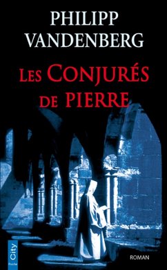 Les Conjurés de Pierre (eBook, ePUB) - Vandenberg, Philipp