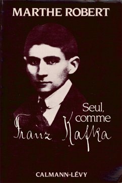 Seul, comme Franz Kafka (eBook, ePUB) - Robert, Marthe