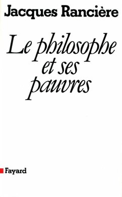 Le philosophe et ses pauvres (Nouvelle édition) (eBook, ePUB) - Rancière, Jacques