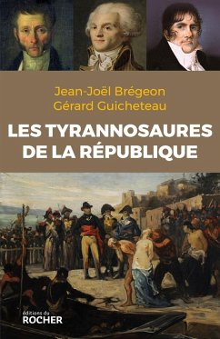 Les Tyrannosaures de la République (eBook, ePUB) - Brégeon, Jean-Joël; Guicheteau, Gérard