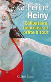 Célibataire, heureuse et prête à tout (eBook, ePUB)