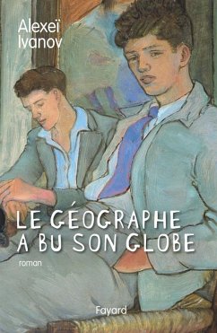 Le géographe a bu son globe (eBook, ePUB) - Ivanov, Alexeï