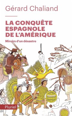 La conquête espagnole de l'Amérique (eBook, ePUB) - Chaliand, Gérard