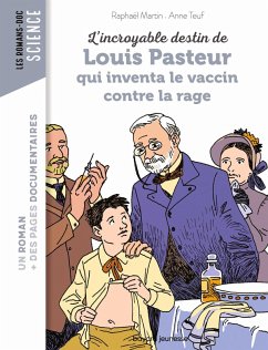 Cover L'incroyable destin de Pasteur, qui inventa le vaccin contre la rage (eBook, ePUB)