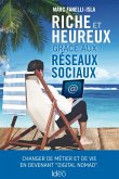 Riche et heureux grâce aux réseaux sociaux (eBook, ePUB)