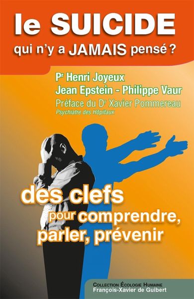 Le suicide, qui n'y a jamais pensé ? (eBook, ePUB) Le suicide, qui n'y a jamais pensé ? (eBook, ePUB)