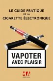 Le Guide pratique de la cigarette électronique (eBook, ePUB)