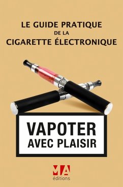 Le Guide pratique de la cigarette électronique (eBook, ePUB) - Abou, Olivier