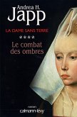 La Dame sans terre, t4 : Le combat des ombres (eBook, ePUB)