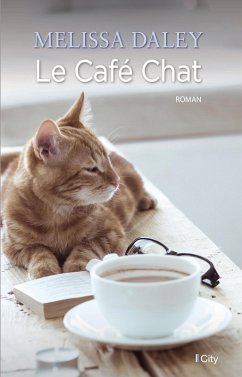 Le café chat (eBook, ePUB) - Daley, Melissa