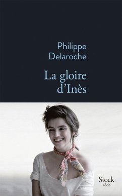 La gloire d'Inès (eBook, ePUB) - Delaroche, Philippe