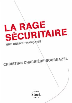 La rage sécuritaire (eBook, ePUB) - Charrière-Bournazel, Christian