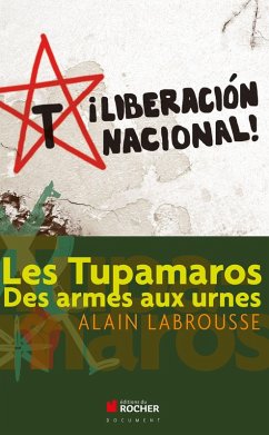 Les Tupamaros (eBook, ePUB) - Labrousse, Alain