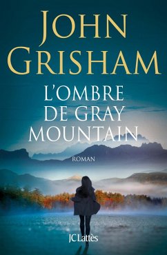 L'ombre de Gray Mountain (eBook, ePUB) - Grisham, John