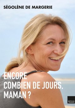 Encore combien de jours maman ? (eBook, ePUB) Cover Encore combien de jours maman ? (eBook, ePUB)