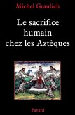 Le sacrifice humain chez les Aztèques (eBook, ePUB)