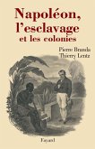 Napoléon, l'esclavage et les colonies (eBook, ePUB)