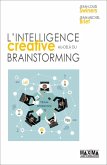 L'intelligence créative au-delà du brainstorming - 2e éd. (eBook, ePUB)
