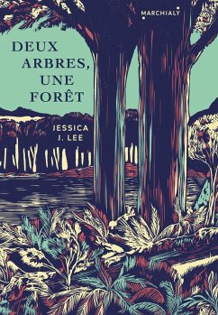 Deux arbres, une forêt (eBook, ePUB) - J. Lee, Jessica