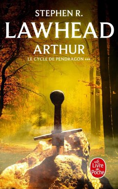 Arthur (Le Cycle de Pendragon, Tome 3) (eBook, ePUB) - Lawhead, Stephen R.