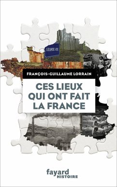 Cover Ces lieux qui ont fait la France (eBook, ePUB)