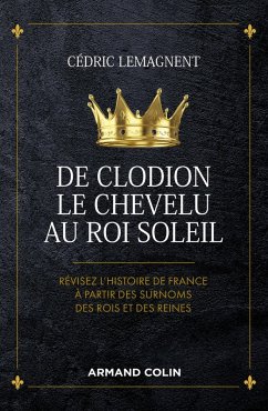 De Clodion le Chevelu au Roi Soleil (eBook, ePUB) Cover De Clodion le Chevelu au Roi Soleil (eBook, ePUB)