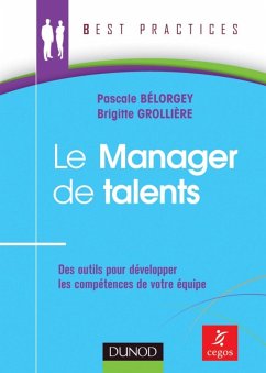 Le Manager de talents (eBook, ePUB) - Grollière, Brigitte; Bélorgey, Pascale